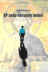 Xp ya da Her Şeyin Bedeli