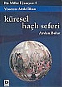 Bir Millet Uyanıyor! 5/Küresel Haçlı Seferi