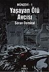 Yaşayan &Ouml;l&uuml; Avcısı-M&uuml;nzevi 1