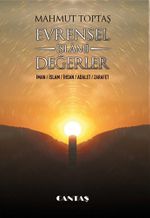Evrensel İslami Değerler & İman-İslam-İhsan-Adalet-Zarafet