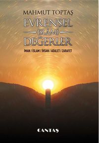 Evrensel İslami Değerler & İman-İslam-İhsan-Adalet-Zarafet