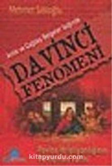 Da Vinci Fenomeni/Antik ve Çağdaş Belgeler Işında