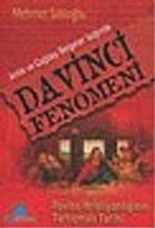 Da Vinci Fenomeni/Antik ve Çağdaş Belgeler Işında
