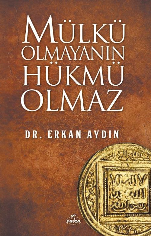 Mülkü Olmayanın Hükmü Olmaz