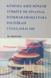 K&uuml;resel Kriz D&ouml;nemi T&uuml;rkiye'de Finansal İstikrar Odaklı Para Politikası Uygulamaları