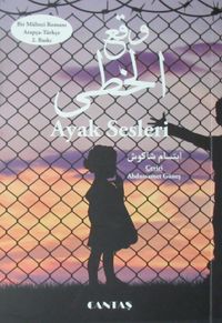 Ayak Sesleri (Türkçe - Arapça) & Bir Mülteci Romanı 