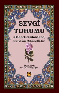 Sevgi Tohumu & (Habbetü'l-Mahabbe)