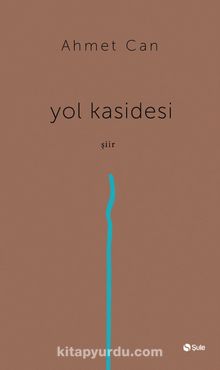 Yol Kasidesi - Ahmet Can