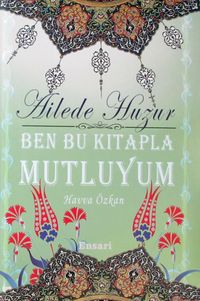 Ben Bu Kitapla Mutluyum & Ailede Huzur