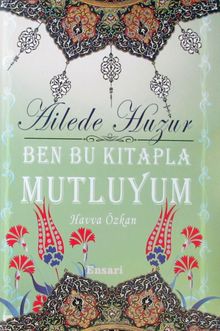 Ben Bu Kitapla Mutluyum & Ailede Huzur