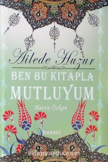 Ben Bu Kitapla Mutluyum & Ailede Huzur - Havva Özkan