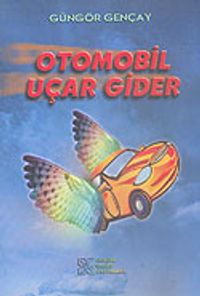 Otomobil Uçar Gider