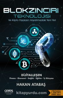 Blokzinciri Teknolojisi ve Kripto Paraların Hayatımızdaki Yeni Yeri - Hakan Atabaş