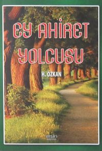 Ey Ahiret Yolcusu
