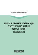 Federal Sistemlerde Yetki Paylaşımı ve Yetki Uyuşmazlıklarının Yargısal Çözümü