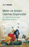 Metin ve Anlam &Uuml;zerine D&uuml;ş&uuml;nceler & Dil Eğitimi A&ccedil;ısından Metinsel İletişim