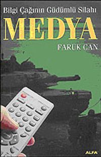 Bilgi Çağının Güdümlü Silahı Medya