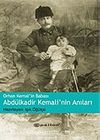 Orhan Kemal'in Babası Abdülkadir Kemali'nin Anıları