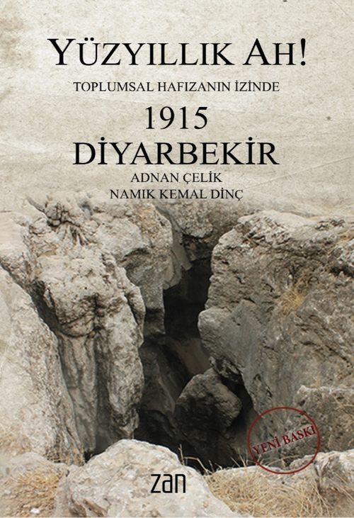 Yüz Yıllık Ah! Toplumsal Hafızanın İzinde 1915 Diyarbekir