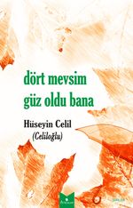 Dört Mevsim Güz Oldu Bana