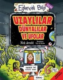 Uzaylılar Dünyalılar ve Ufolar - Nick Arnold