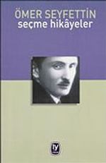 Ömer Seyfettin Seçme Hikayeler