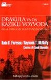 Drakula ya da Kazıklı Voyvoda/Eflak Prensesi III. Vlad Tepeş'in Yaşamı
