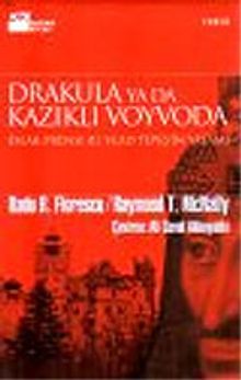 Drakula ya da Kazıklı Voyvoda/Eflak Prensesi III. Vlad Tepeş'in Yaşamı