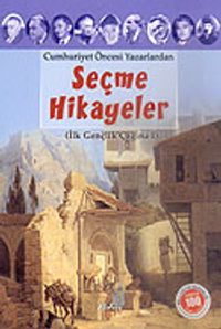 Seçme Hikayeler/Cumhuriyet Öncesi Yazarlardan (İlk Gençlik Çağına 1)