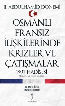 Osmanlı Fransız İlişkilerinde Krizler ve Çatışmalar & 1901 Hadisesi