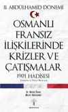Osmanlı Fransız İlişkilerinde Krizler ve &Ccedil;atışmalar & 1901 Hadisesi