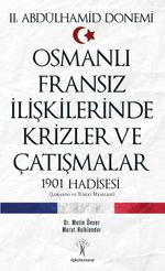 Osmanlı Fransız İlişkilerinde Krizler ve Çatışmalar & 1901 Hadisesi