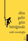 Dün Gelir Gün Bittiğinde