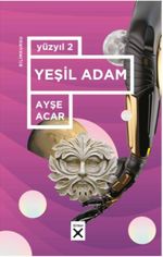 Yüzyıl 2 / Yeşil Adam