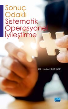 Sonuç-Odaklı Sistematik Operasyonel İyileştirme