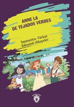 Anne La De Tejados Verdes (Yeşilin Kızı Anne) İspanyolca Türkçe Bakışımlı Hikayeler