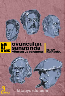 Oyunculuk Sanatında Yöntem ve Paradoks - Kerem Karaboğa