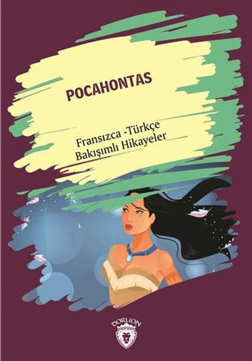 Pocahontas (Pocahontas) Fransızca Türkçe Bakışımlı Hikayeler