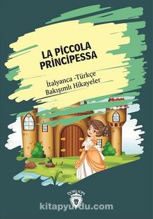 La Piccola Principessa (Küçük Prenses) İtalyanca Türkçe Bakışımlı Hikayeler