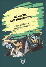 Dr Jekyll And Signor Hyde (Dr Jekyll Ve Bay Hyde) İtalyanca Türkçe Bakışımlı Hikayeler
