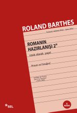 Romanın Hazırlanışı 2 &  İstek Olarak Yapıt-Proust ve Fotoğraf