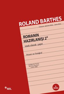 Romanın Hazırlanışı 2 &  İstek Olarak Yapıt-Proust ve Fotoğraf