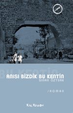 Anısı Bizdik Bu Kentin