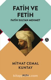 Fatih ve Fetih & Fatih Sultan Mehmet - Mithat Cemal Kuntay