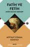 Fatih ve Fetih & Fatih Sultan Mehmet