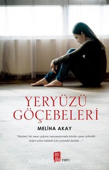 Yeryüzü Göçebeleri - Meliha Akay