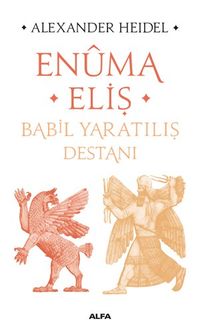 Enuma Eliş & Babil Yaratılış Destanı