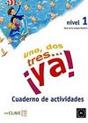 Uno, Dos, Tres... ya! 1 Cuaderno de actividades (Etkinlik Kitabı) 7-10 yaş İspanyolca Temel Seviye