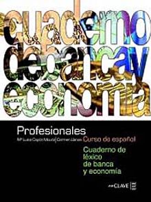 Profesionales Cuaderno de léxico de banca y economia (Bankacılık ve Ekonomi Etkinlik Kitabı) İspanyolca
