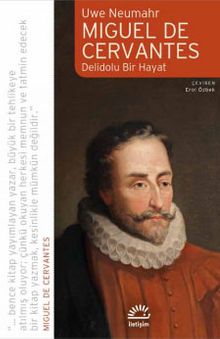 Miguel De Cervantes & Delidolu Bir Hayat